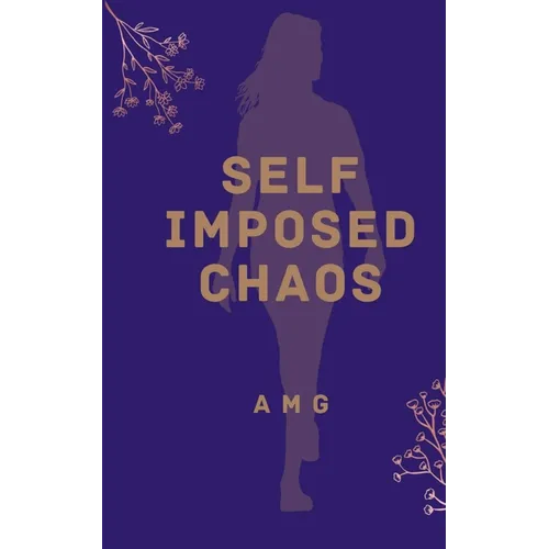 Self Imposed Chaos - Paperback