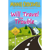 Will Travel for Trouble Series: Books 1-3 - Paperback