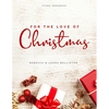For the Love of Christmas: Advanced Intermediate Arrangements for Piano - Paperback