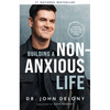 Building a Non-Anxious Life - Hardcover