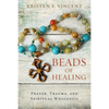 Beads of Healing: Prayer, Trauma, and Spiritual Wholeness - Paperback