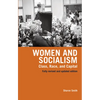 Women and Socialism (Revised and Updated Edition): Class, Race and Capital - Paperback