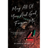 May All of You and God Forgive Me - Paperback