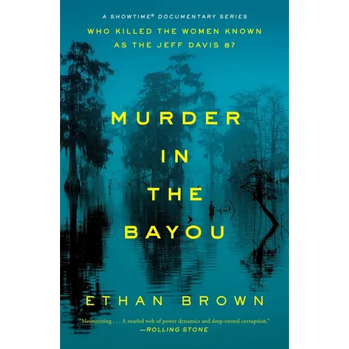 Murder in the Bayou: Who Killed the Women Known as the Jeff Davis 8? - Paperback