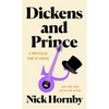 Dickens and Prince: A Particular Kind of Genius - Hardcover