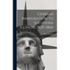 German Immigration to Southern Illinois, 1820-1860 - Hardcover