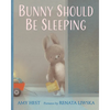 Bunny Should Be Sleeping - Hardcover