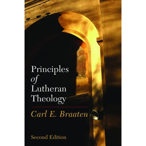 Principles of Lutheran Theology: Second Edition - Paperback