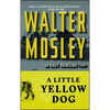 A Little Yellow Dog: An Easy Rawlins Novel - Paperback