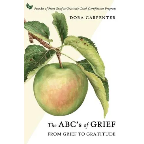 The ABC's of Grief: From Grief to Gratitude - Paperback