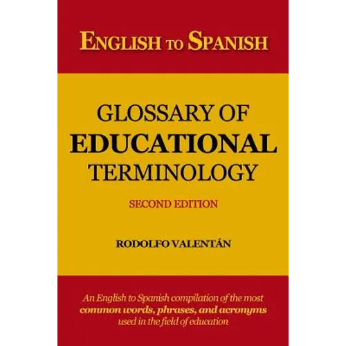 English to Spanish Glossary of Educational Terminology (Second Edition) - Paperback