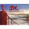 Sid the Squid: And the Search for the Perfect Job - Hardcover
