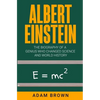 Albert Einstein: The Biography of a Genius Who Changed Science and World History - Paperback