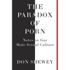 The Paradox of Porn: Notes on Gay Male Sexual Culture - Paperback