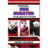 Making Dog Sweater for Beginners: Practical Knowledge Guide On Skills, Techniques And Pattern To Understand, Master & Explore The Process Of Dog Sweat - Paperback