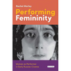 Performing Femininity: Woman as Performer in Early Russian Cinema - Paperback
