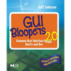 GUI Bloopers 2.0: Common User Interface Design Don'ts and DOS - Paperback