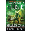 Shards of a Broken Crown: Book Four of the Serpentwar Saga - Mass Market Paperbound