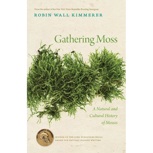 Gathering Moss: A Natural and Cultural History of Mosses - Paperback