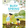 Busy Spring: Nature Wakes Up - Paperback