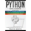 Python Data Science: 3 Books in 1: Hands on Learning for Beginners+A Hands-on Guide Beyond the Basics+A Hands-On Guide For Experts - Paperback