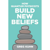 How Quantum Physicists Build New Beliefs: Your Personal Coaching Guide to Truly and Fully Unleash the Law of Attraction - Paperback