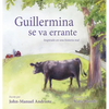 Guillermina Se Va Errante - Hardcover