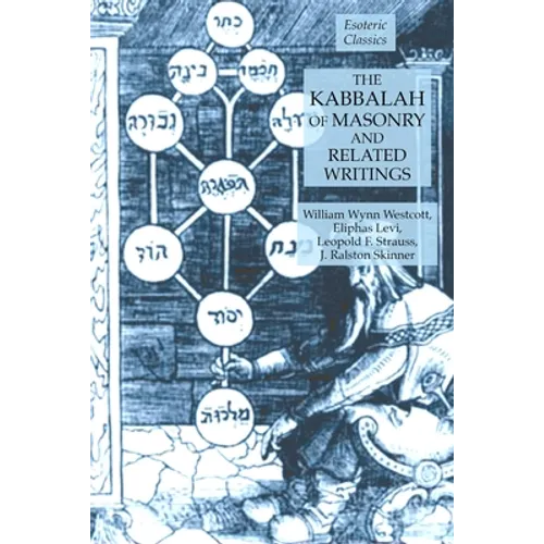 The Kabbalah of Masonry and Related Writings: Foundations of Freemasonry Series - Paperback