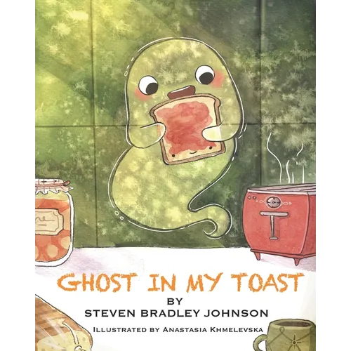 Ghost in My Toast - Paperback