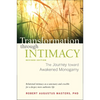 Transformation Through Intimacy, Revised Edition: The Journey Toward Awakened Monogamy - Paperback