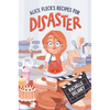 Alice Fleck's Recipes for Disaster - Hardcover
