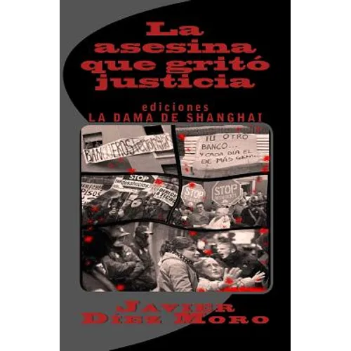 La asesina que gritó justicia - Paperback