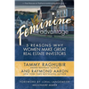 The Feminine Advantage: 5 Reasons Why Women Make Great Real Estate Investors - Paperback