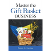 Master the Gift Basket Business - Paperback
