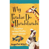 Why Pandas Do Handstands: And Other Curious Truths about Animals - Paperback