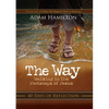 The Way: 40 Days of Reflection: Walking in the Footsteps of Jesus - Paperback