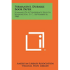 Permanent, Durable Book Paper: Summary of a Conference Held in Washington, D. C., September 16, 1960 - Paperback