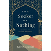 The Seeker of Nothing: A fable on owning your life - Paperback
