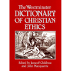 The Westminster Dictionary of Christian Ethics - Paperback