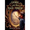 George and His Magic Mirror - Paperback