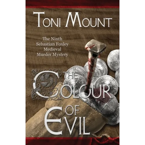 The Colour of Evil: A Sebastian Foxley Medieval Murder Mystery - Paperback