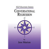 Conversational Regression: An (H)NLP Approach to Reimprinting Memories - Paperback