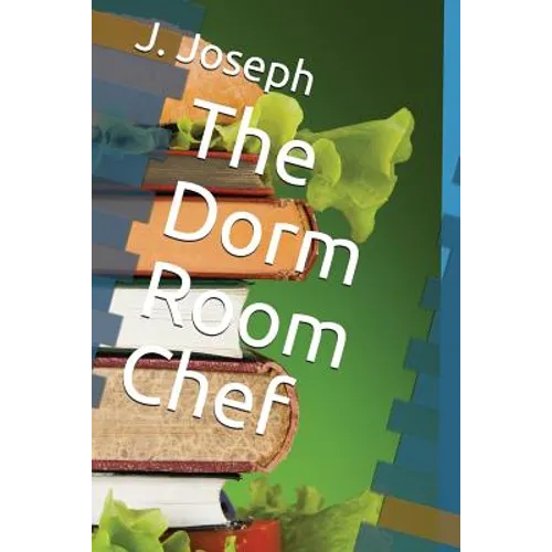 The Dorm Room Chef - Paperback