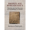 Bronze Age Bureaucracy - Paperback