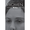 Women Who Kill Men: California Courts, Gender, and the Press - Paperback