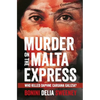 Murder on The Malta Express: Who killed Daphne Caruana Galizia? - Paperback