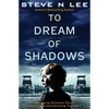 To Dream of Shadows: A Gripping Holocaust Novel Inspired by a Heartbreaking True Story - Paperback
