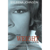 The Weight is Over: My Journey to Loving My Body From the Outside In - Hardcover