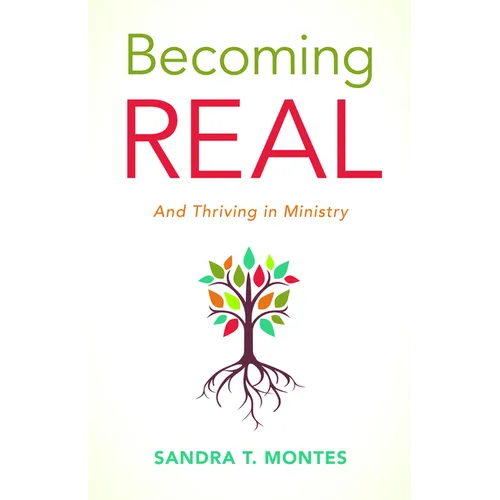 Becoming Real: And Thriving in Ministry - Paperback