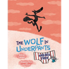 The Wolf in Underpants Breaks Free - Paperback